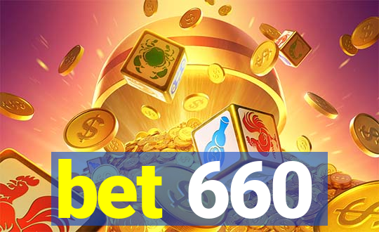 bet 660